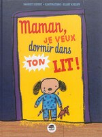 Maman, je veux dormir dans ton lit! [nouvelle édition]