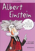 Je m'appelle... Albert Einstein