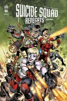 Suicide squade renégats Tome 1 Hécatombe