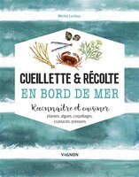 Cueillette & Récolte En Bord De Mer