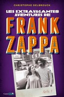 Aventures extravagantes de Frank Zappa