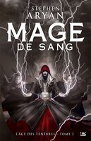 L'âge Des Ténèbres Tome 2 : Mage De Sang