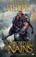 Le Triomphe Des Nains Tome 1 L'enfant Perdue