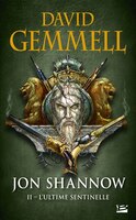 Jon Shannow Tome 2 L'ultime Sentinelle