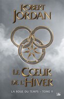 La roue du temps 9 le coeur de l'hiver