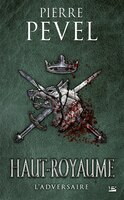 Haut-royaume t04 -l'adversaire