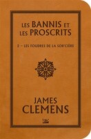 Les Bannis Et Les Proscrits Tome 2 Les Foudres De La Sor'cière