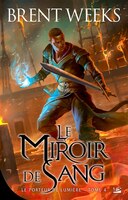Le porteur de lumière tome 4 Le miroir de sang