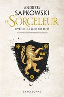 Sorceleur T 3 :Le Sang des elfes