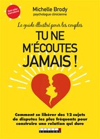 ISBN 9791028503451 product image for Tu ne m'écoutes jamais ! : Le guide illustré pour les couples | upcitemdb.com