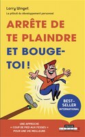 Arrête de te plaindre et bouge-toi!