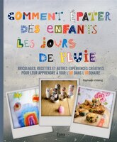 Comment épater ses enfants les jours pluie