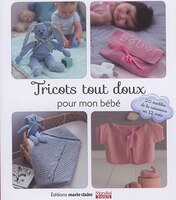 Tricots tout doux pour mon bébé