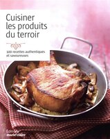 Cuisiner les produits du terroir