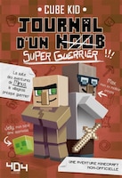 Minecraft Journal D'un Noob Tome 2 Super Guerrier