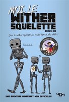 MINECRAFT MOI, LE WHITER SQUELETTE