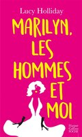 Marilyn les hommes et moi