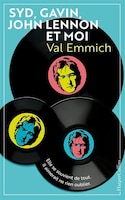 Syd, Gavin, John Lennon Et Moi
