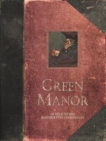 Green Manor : 18 délicieuses historiettes criminelles - intégral