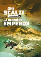 L'interdépendance Tome 3 La dernière Emperox