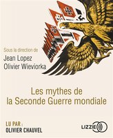 CD LES MYTHES DE LA SECONDE GUERRE MONDIALE
