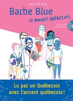 Barbe Blue Le Maudit Québécois (livre-cd)