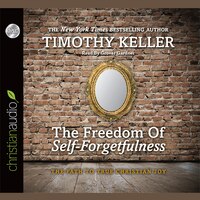 Freedom Of Self-forgetfulness: The Path To True Christian Joy
