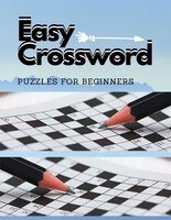 Easy Crossword Puzzles For Beginners: New York Times Easy Crossword Puzzle Books For Adults, Usa Today Crossword Puzzle Books For