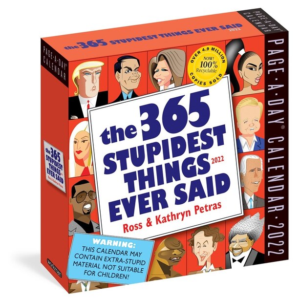 2022 365 Stupidest Things Ever Said Page-A-Day Calendar By Workman Calendars | Gifts | Www.chapters.indigo.ca