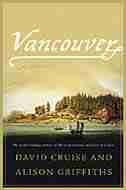 Vancouver: A Novel by David Cruise