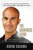 The Greatness Guide: The 10 Best Lessons Life Has Taught Me by Robin Sharma