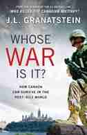 Whose War Is It? by J. L. Granatstein