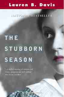 The Stubborn Season by Lauren B. Davis