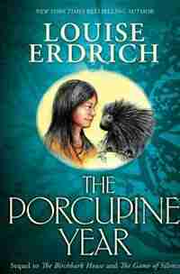 The Porcupine Year by Louise Erdrich