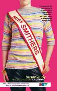 Miss Smithers by Susan Juby