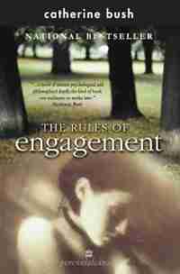 Rules Of Engagement by Catherine Bush