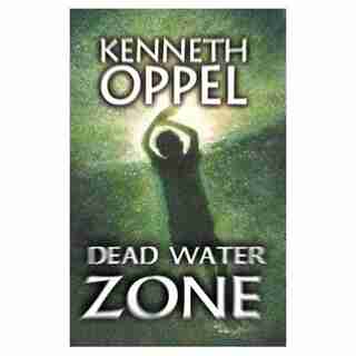 Dead Water Zone by Kenneth Oppel