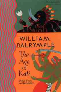 The Age Of Kali by William Dalrymple