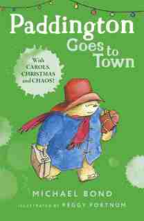 Paddington Goes to Town by Michael Bond