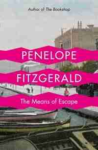 The Means Of Escape by Penelope Fitzgerald