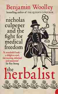 The Herbalist by Benjamin Woolley
