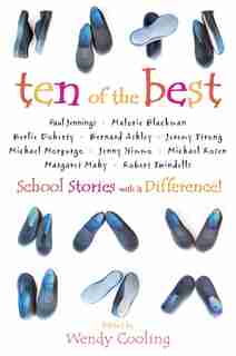Ten of the Best: School Stories with a Difference by Wendy Cooling