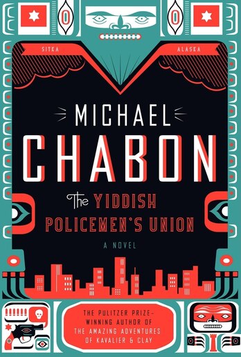 Yiddish Policemen's Union: A Novel by CHABON MICHAEL