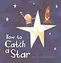 How To Catch a Star by Oliver Jeffers