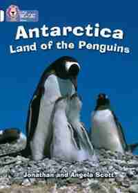 Antarctica: Land Of The Penguins: Band 10/white (collins Big Cat) by Jonathan Scott