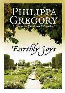 Earthly Joys by Philippa Gregory