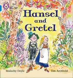 Hansel And Gretel: Band 04/blue (collins Big Cat Phonics) by Malachy Doyle