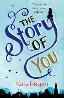 STORY OF YOU by Katy Regan