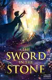 The Sword In The Stone (collins Modern Classics) by T. H. White