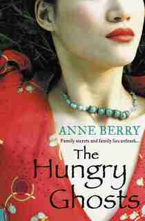 HUNGRY GHOSTS by Anne Berry